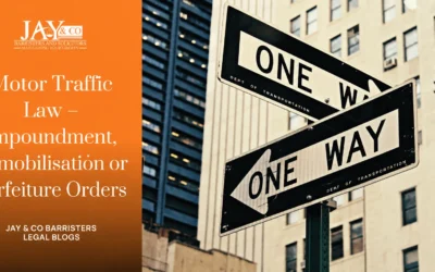 Motor Traffic Law – Impoundment, Immobilisation or Forfeiture Orders