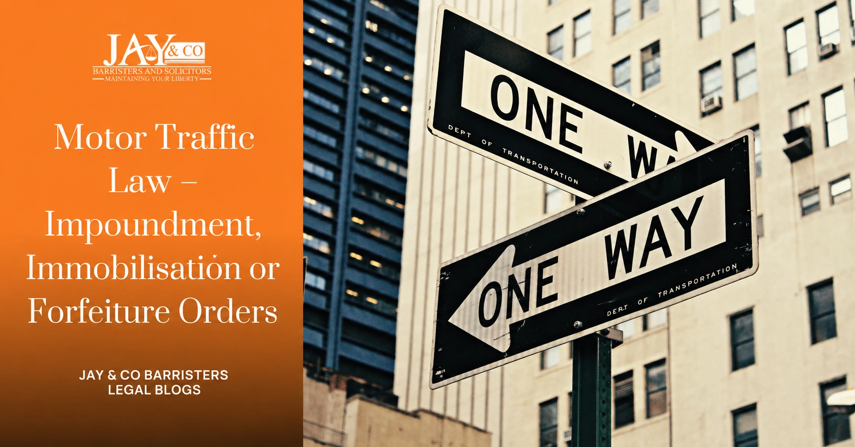 Motor Traffic Law – Impoundment, Immobilisation or Forfeiture Orders Motor Traffic Law – Impoundment, Immobilisation or Forfeiture Orders