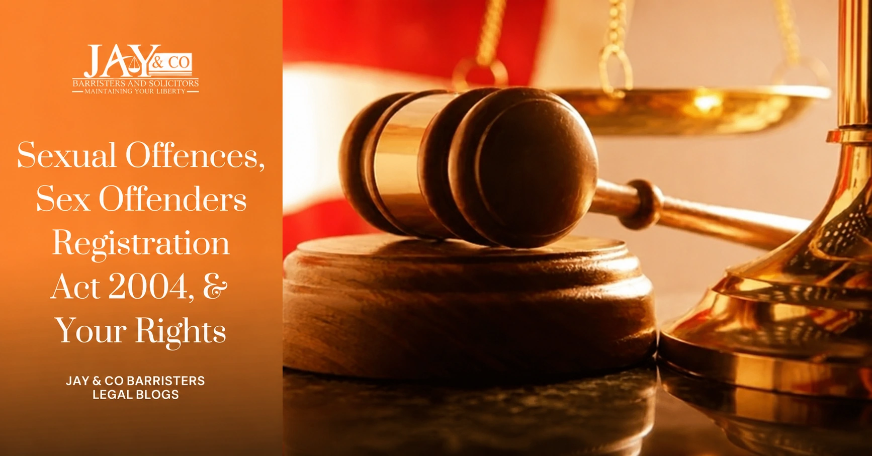 Sexual Offences, Sex Offenders Registration Act 2004, & Your Rights Sexual Offences, Sex Offenders Registration Act 2004, & Your Rights